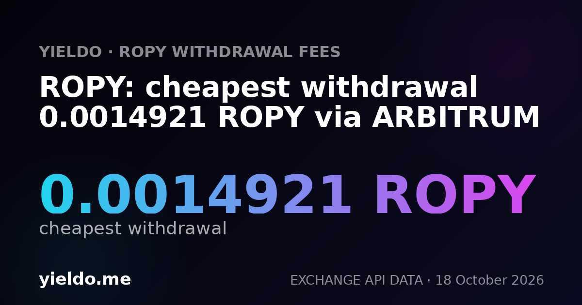 ROPY: cheapest withdrawal 0.0014921 ROPY via ARBITRUM