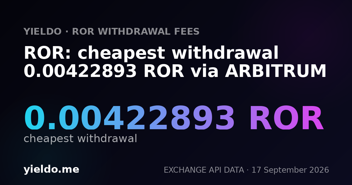 ROR: cheapest withdrawal 0.00422893 ROR via ARBITRUM