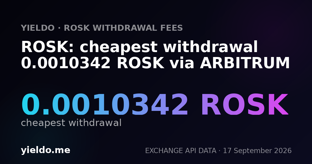 ROSK: cheapest withdrawal 0.0010342 ROSK via ARBITRUM