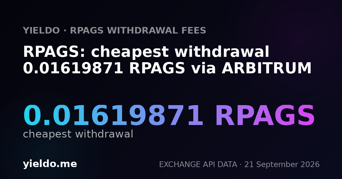 RPAGS: cheapest withdrawal 0.01619871 RPAGS via ARBITRUM