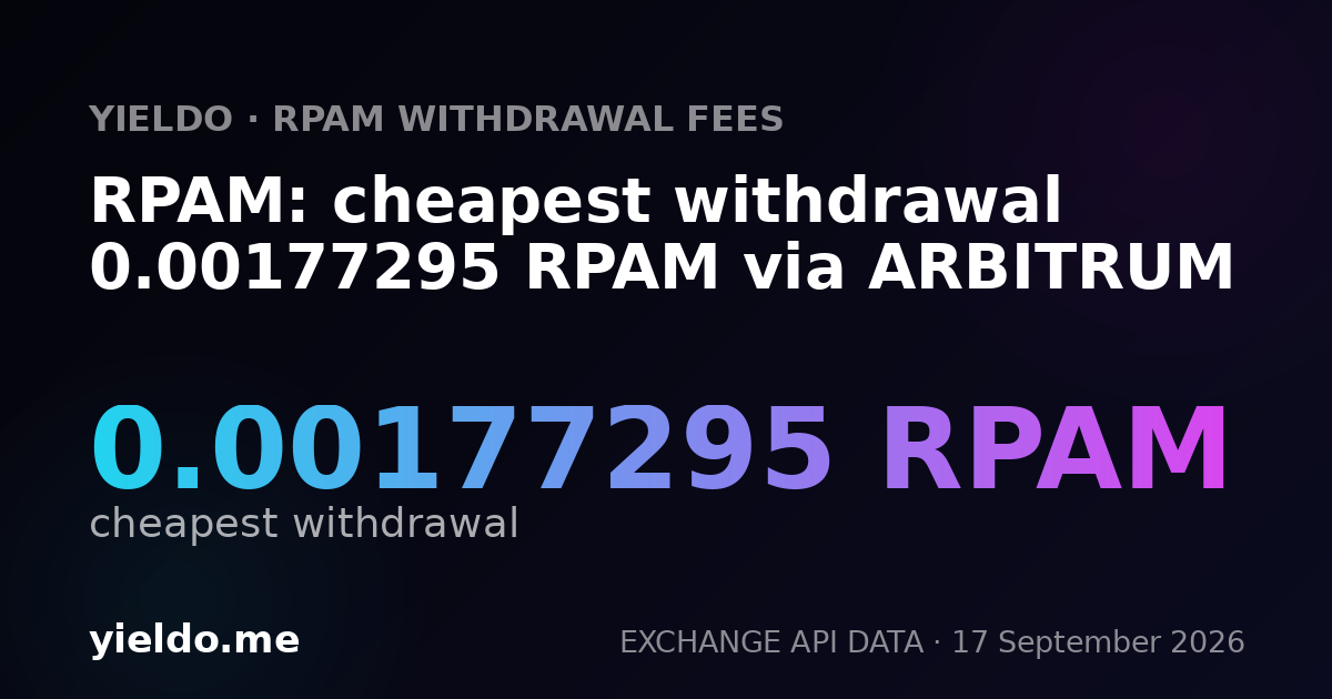 RPAM: cheapest withdrawal 0.00178338 RPAM via ARBITRUM