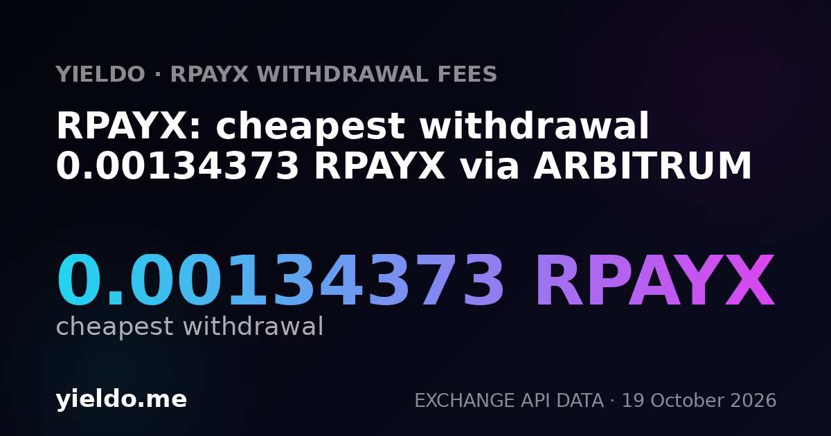 RPAYX: cheapest withdrawal 0.00134373 RPAYX via ARBITRUM