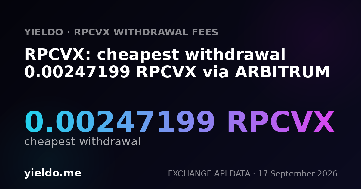 RPCVX: cheapest withdrawal 0.00256148 RPCVX via ARBITRUM