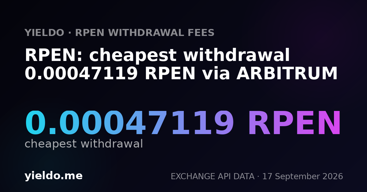 RPEN: cheapest withdrawal 0.00048439 RPEN via ARBITRUM