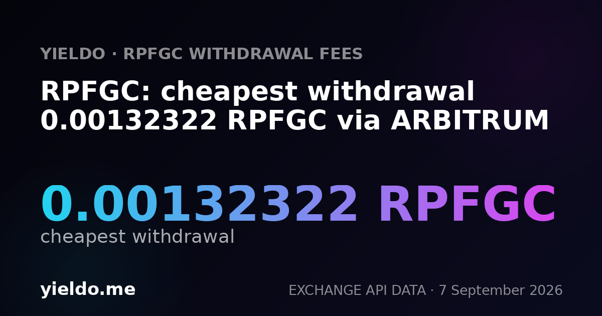 RPFGC: cheapest withdrawal 0.00132322 RPFGC via ARBITRUM