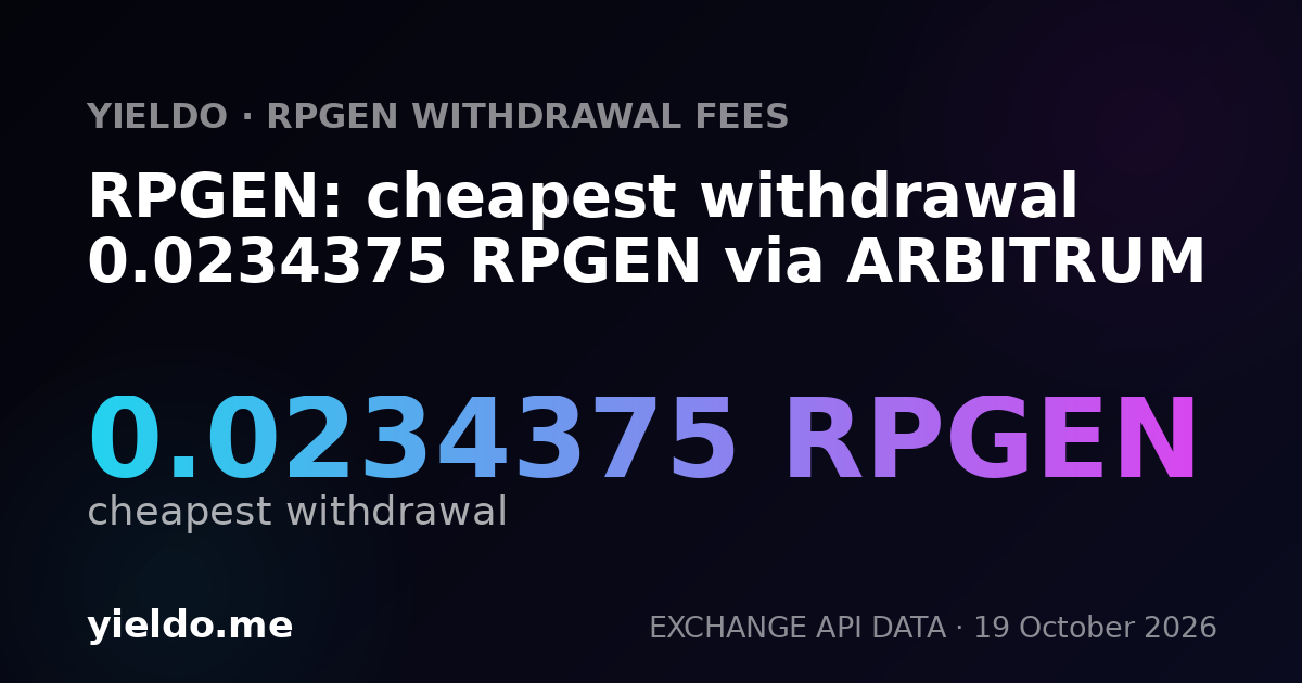 RPGEN: cheapest withdrawal 0.0234375 RPGEN via ARBITRUM