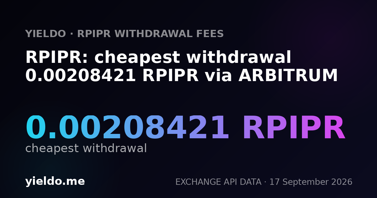 RPIPR: cheapest withdrawal 0.00210202 RPIPR via ARBITRUM