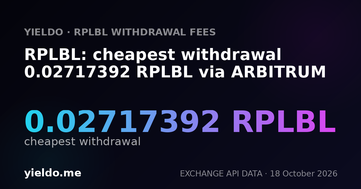RPLBL: cheapest withdrawal 0.02717392 RPLBL via ARBITRUM