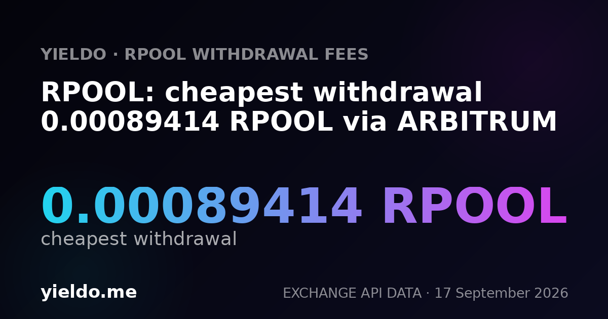 RPOOL: cheapest withdrawal 0.00089414 RPOOL via ARBITRUM