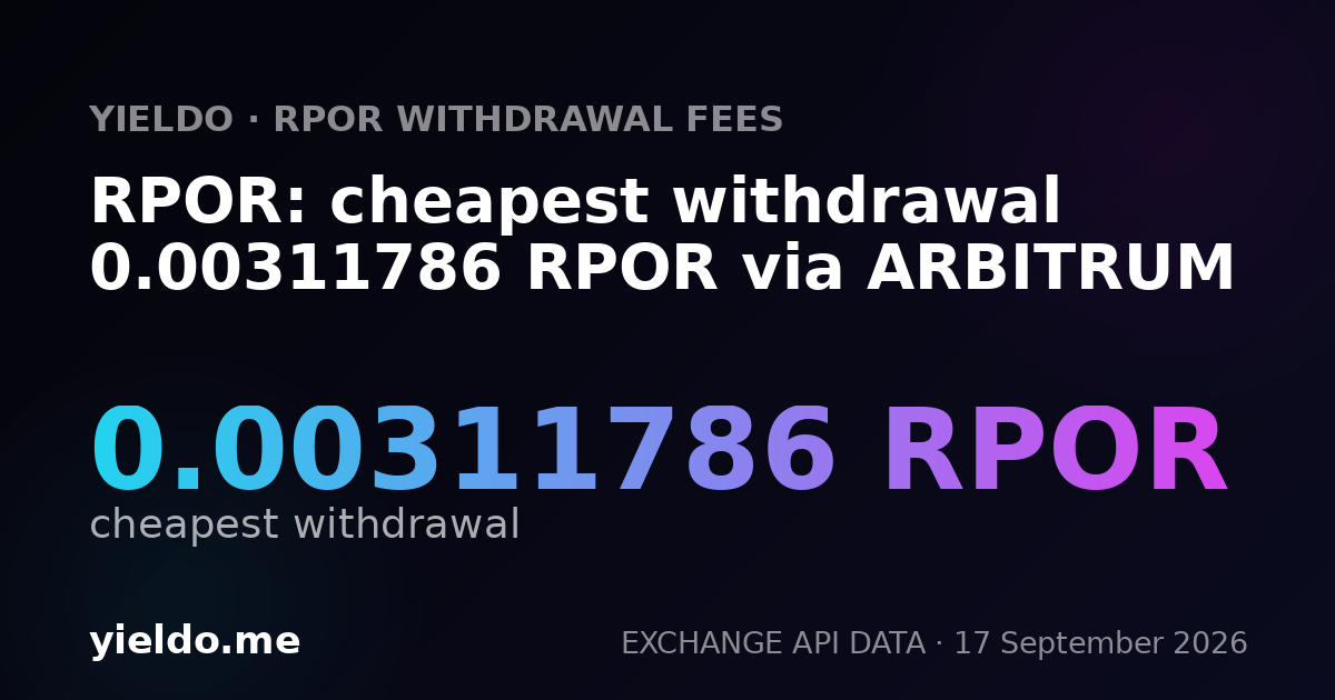 RPOR: cheapest withdrawal 0.00313088 RPOR via ARBITRUM