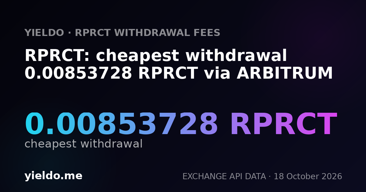 RPRCT: cheapest withdrawal 0.00853728 RPRCT via ARBITRUM