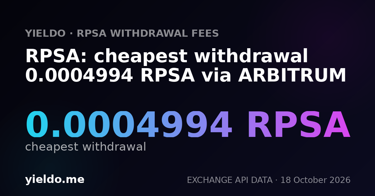 RPSA: cheapest withdrawal 0.0004994 RPSA via ARBITRUM