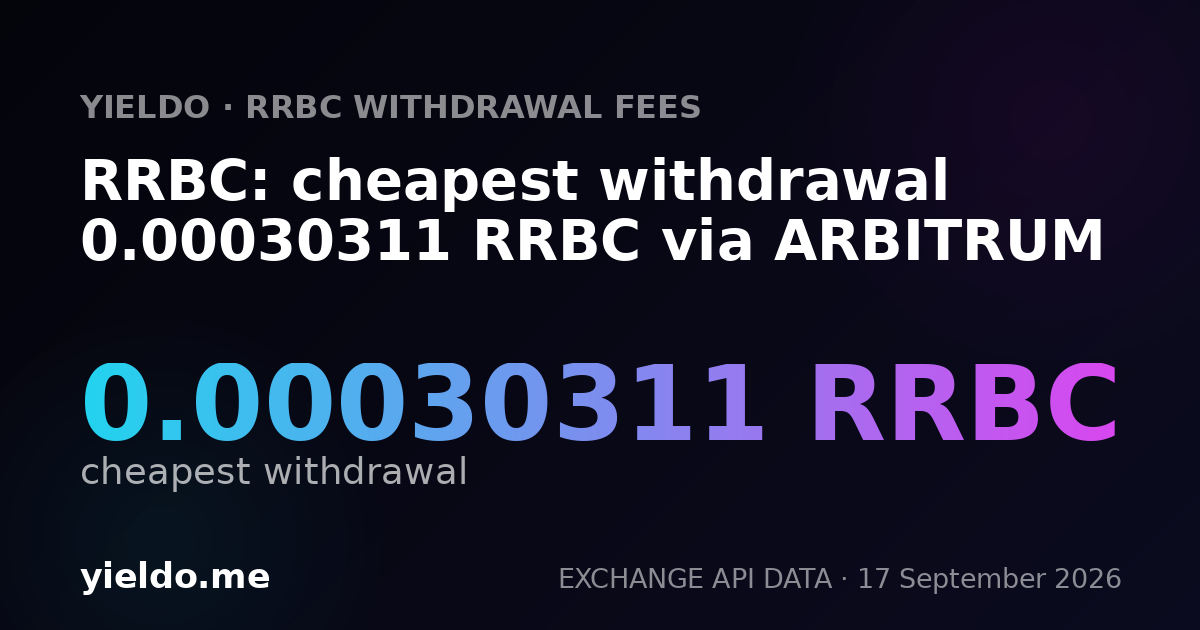 RRBC: cheapest withdrawal 0.00030676 RRBC via ARBITRUM