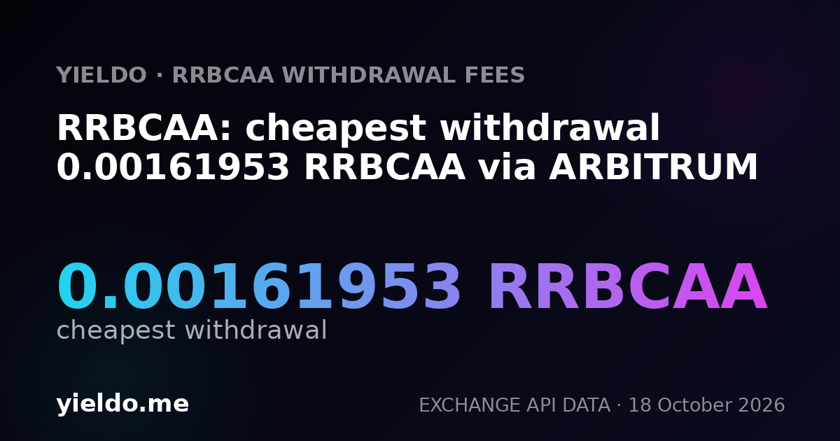 RRBCAA: cheapest withdrawal 0.00161953 RRBCAA via ARBITRUM