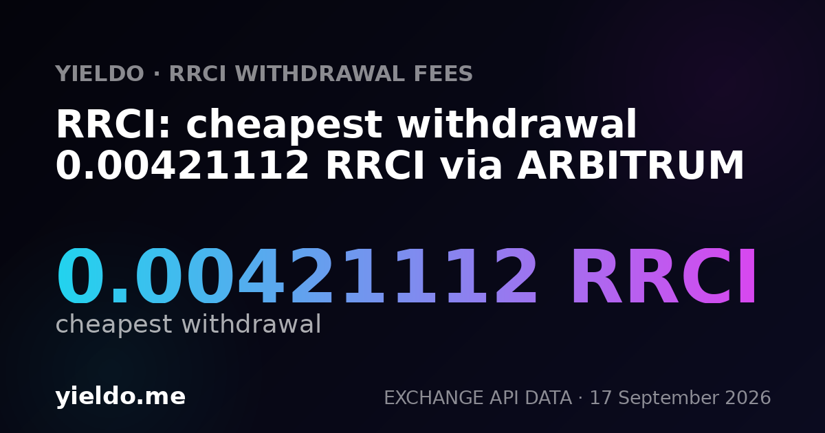 RRCI: cheapest withdrawal 0.00417828 RRCI via ARBITRUM