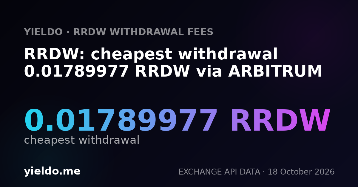 RRDW: cheapest withdrawal 0.01789977 RRDW via ARBITRUM