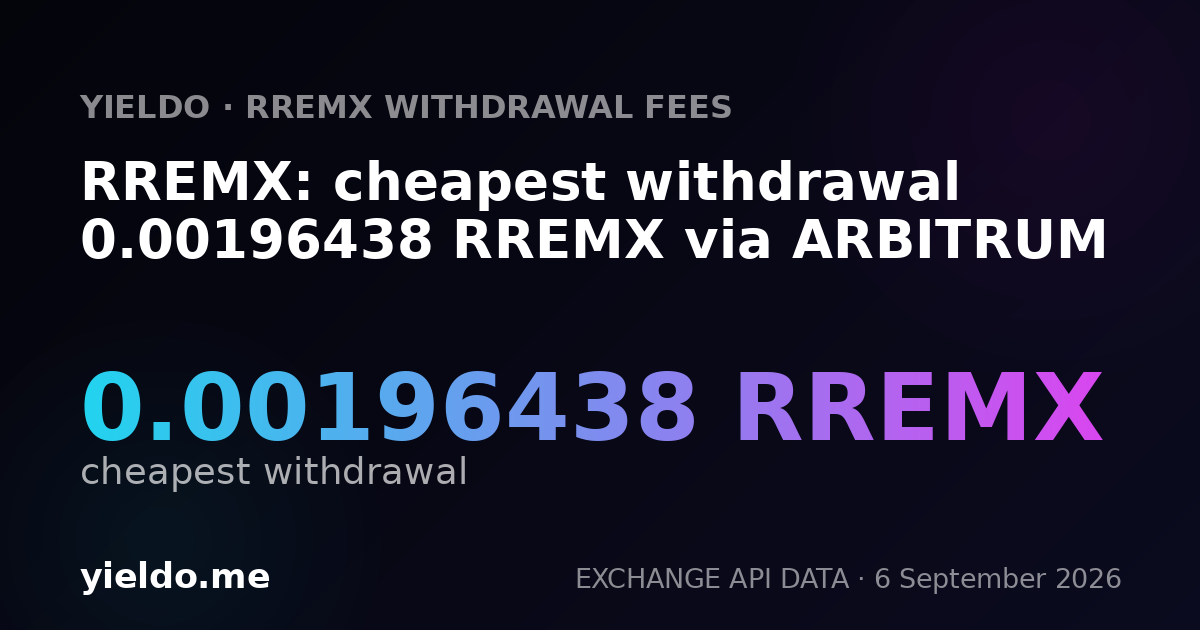 RREMX: cheapest withdrawal 0.00196438 RREMX via ARBITRUM