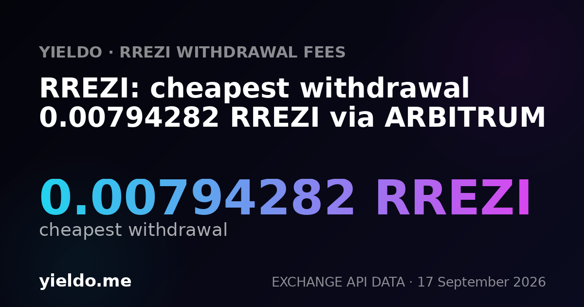 RREZI: cheapest withdrawal 0.00803428 RREZI via ARBITRUM