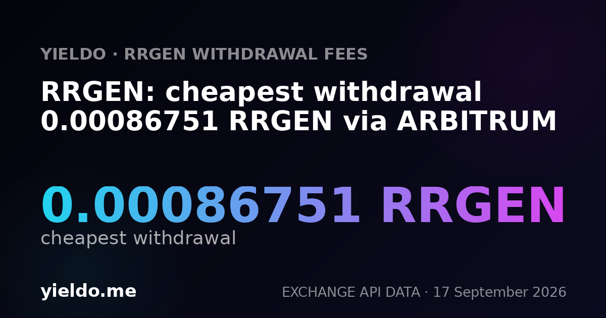 RRGEN: cheapest withdrawal 0.00086751 RRGEN via ARBITRUM