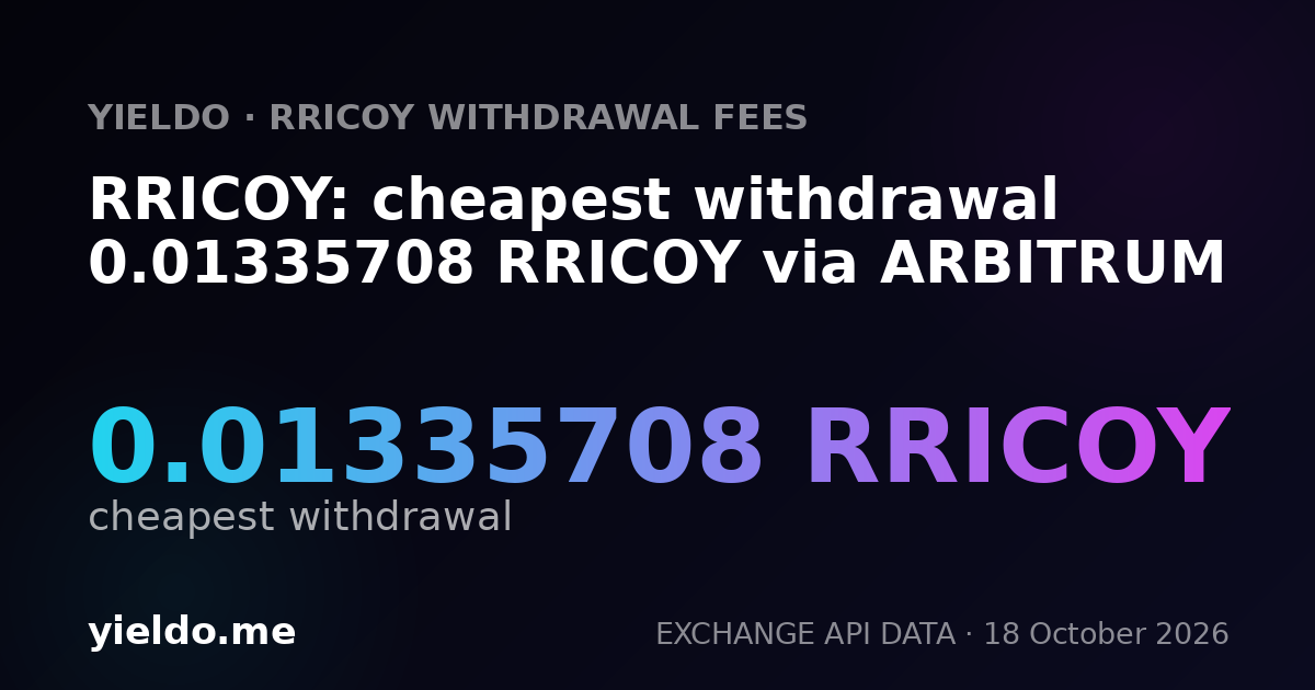 RRICOY: cheapest withdrawal 0.01335708 RRICOY via ARBITRUM