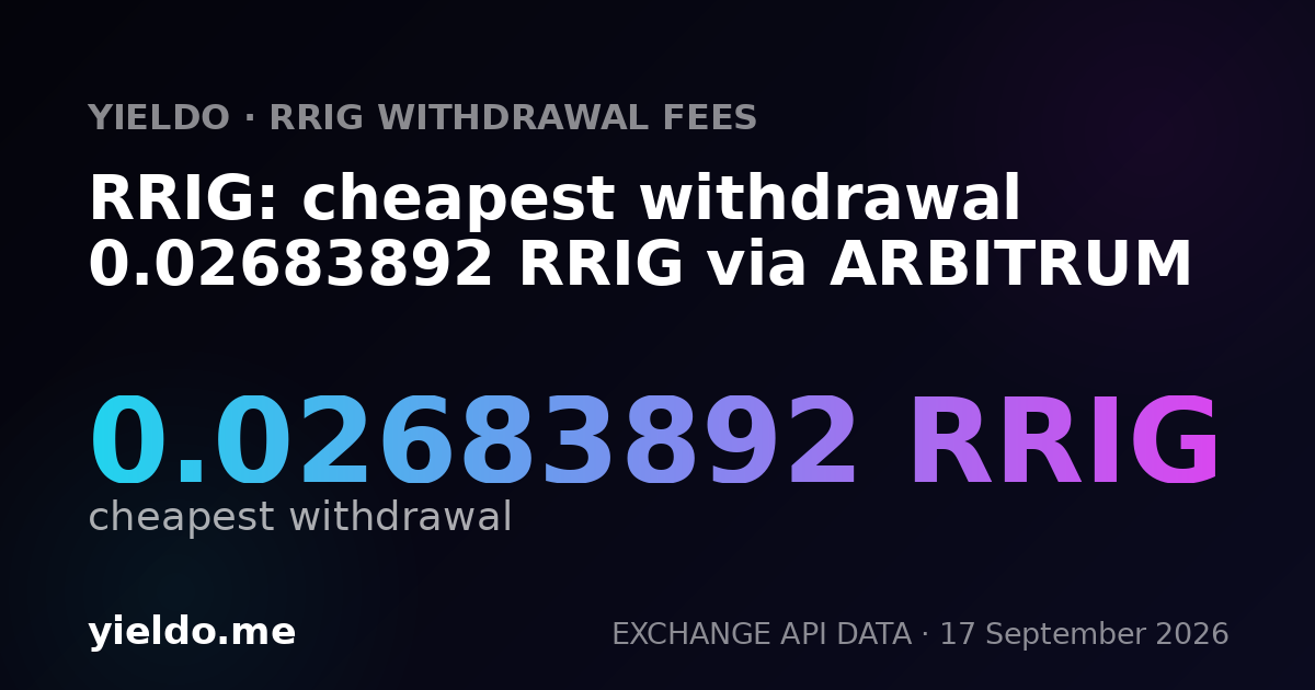 RRIG: cheapest withdrawal 0.02683892 RRIG via ARBITRUM