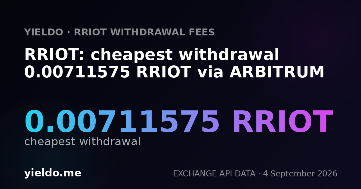 RRIOT: cheapest withdrawal 0.00716333 RRIOT via ARBITRUM