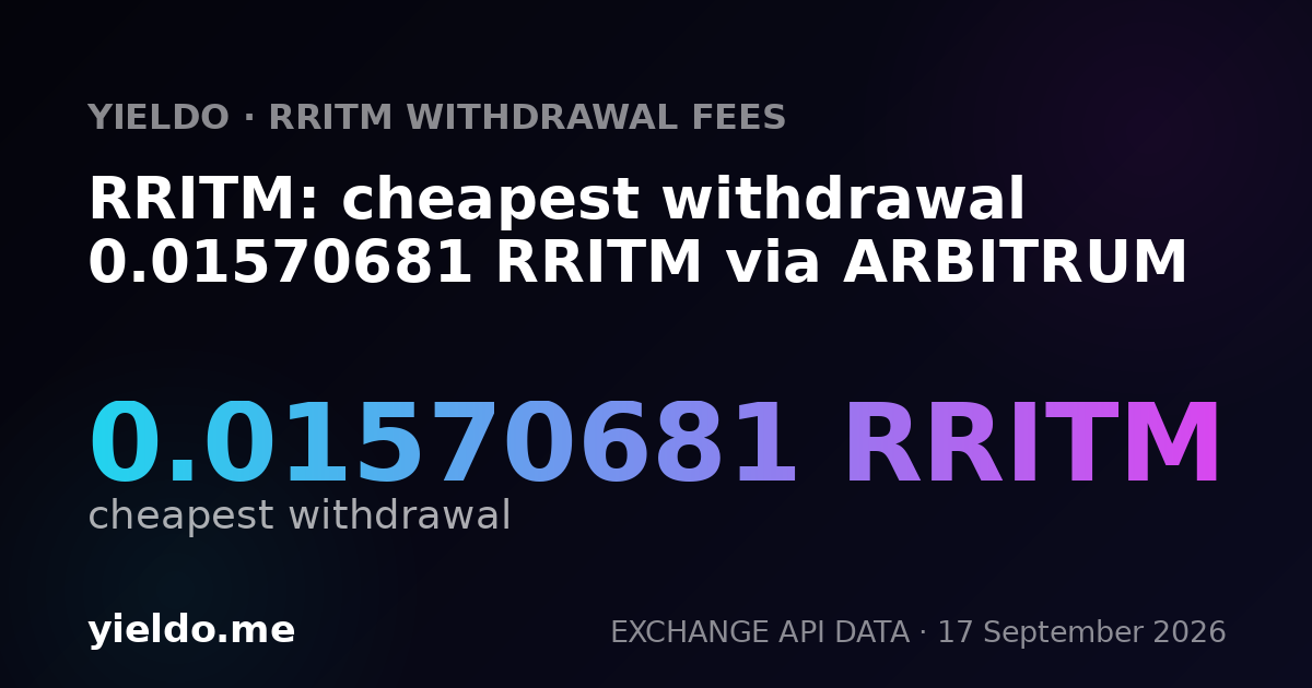 RRITM: cheapest withdrawal 0.01570681 RRITM via ARBITRUM
