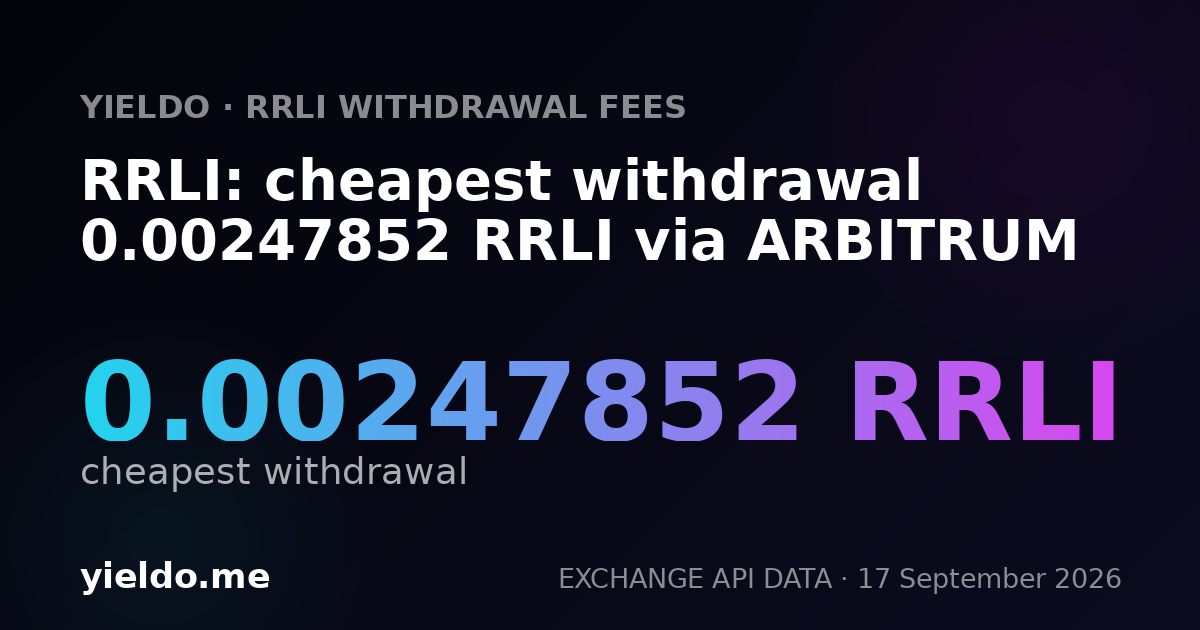 RRLI: cheapest withdrawal 0.00247852 RRLI via ARBITRUM
