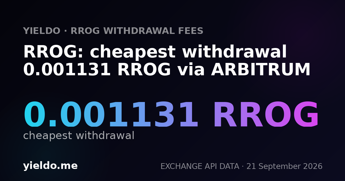 RROG: cheapest withdrawal 0.001131 RROG via ARBITRUM