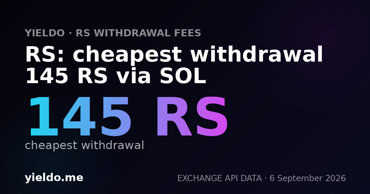 RS: cheapest withdrawal 145 RS via SOL