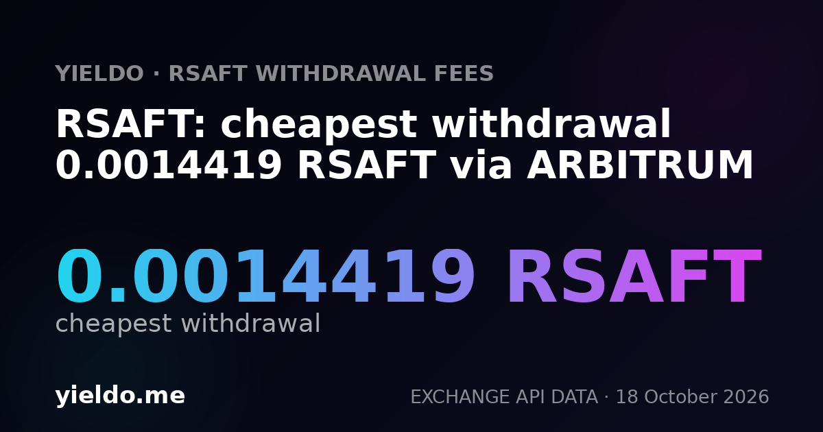 RSAFT: cheapest withdrawal 0.0014419 RSAFT via ARBITRUM