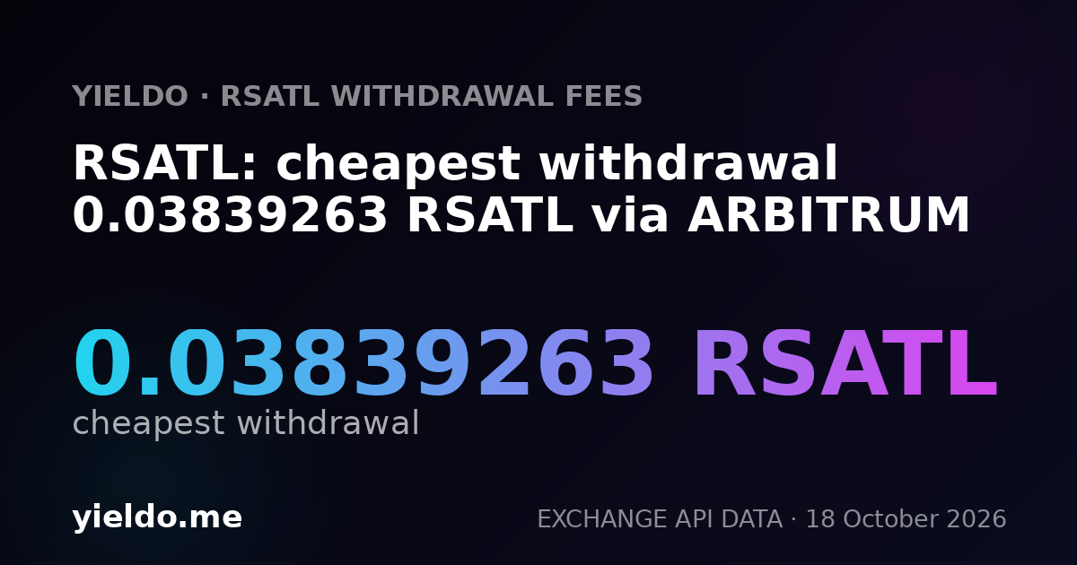 RSATL: cheapest withdrawal 0.03839263 RSATL via ARBITRUM