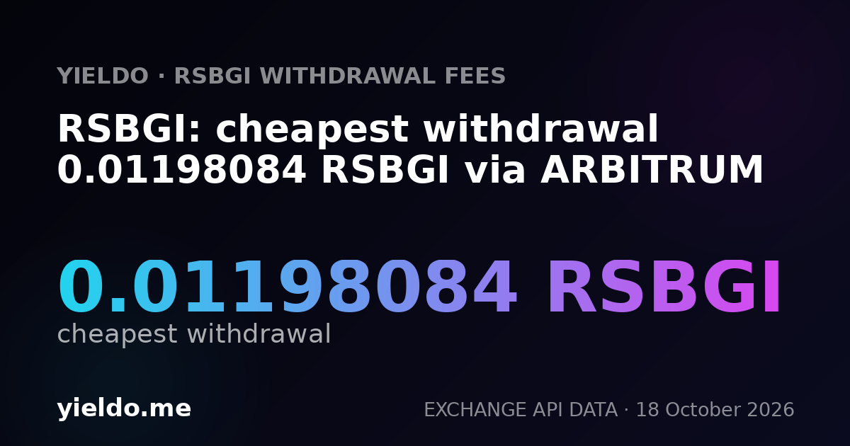 RSBGI: cheapest withdrawal 0.01198084 RSBGI via ARBITRUM