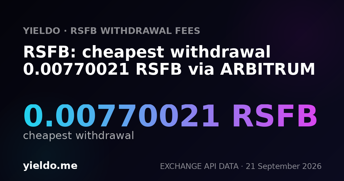 RSFB: cheapest withdrawal 0.00770021 RSFB via ARBITRUM