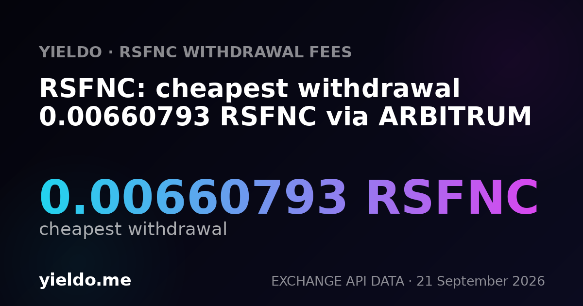 RSFNC: cheapest withdrawal 0.00660793 RSFNC via ARBITRUM