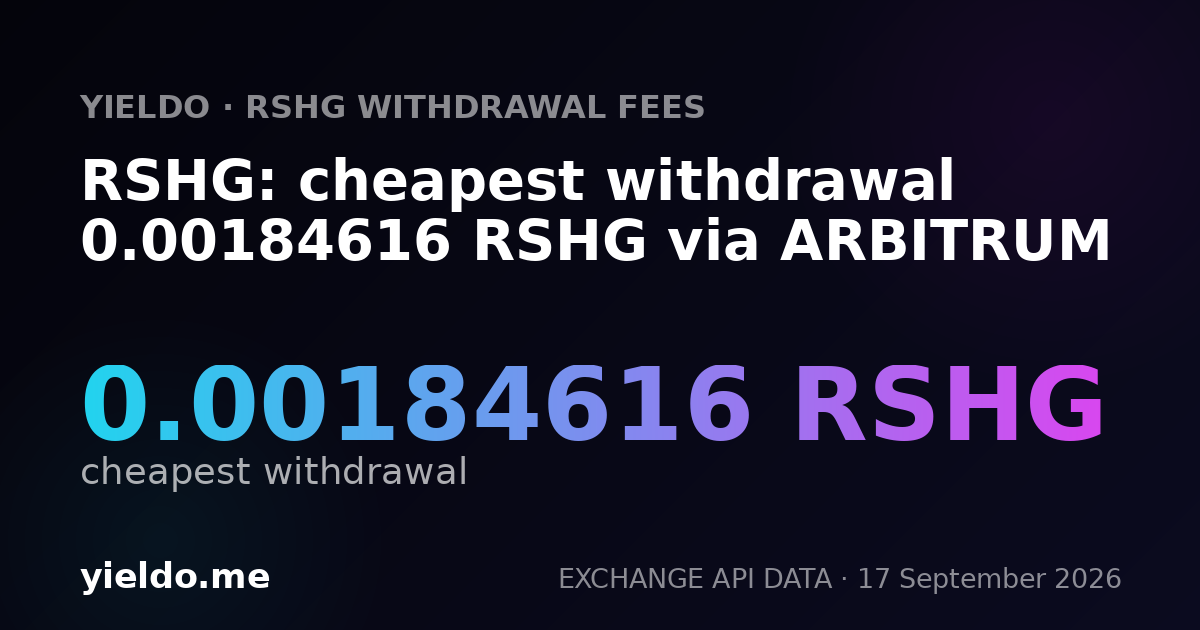 RSHG: cheapest withdrawal 0.00184616 RSHG via ARBITRUM