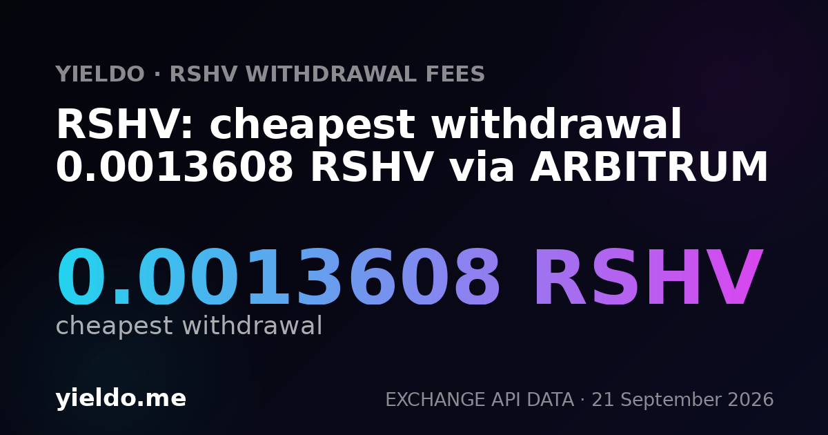RSHV: cheapest withdrawal 0.00136104 RSHV via ARBITRUM