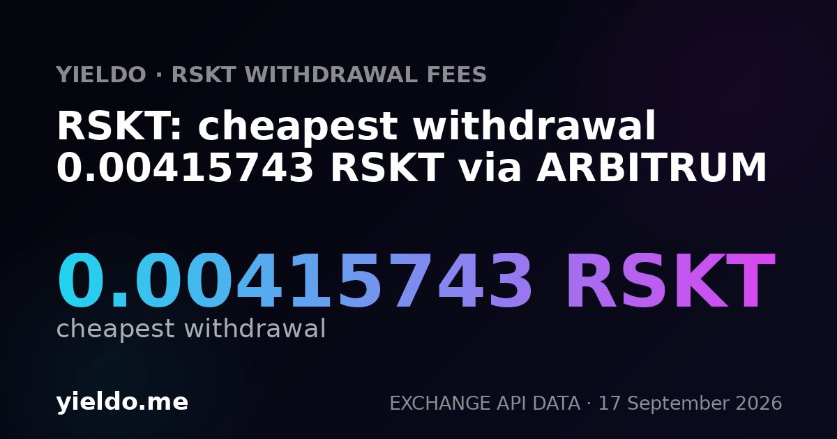 RSKT: cheapest withdrawal 0.00419346 RSKT via ARBITRUM