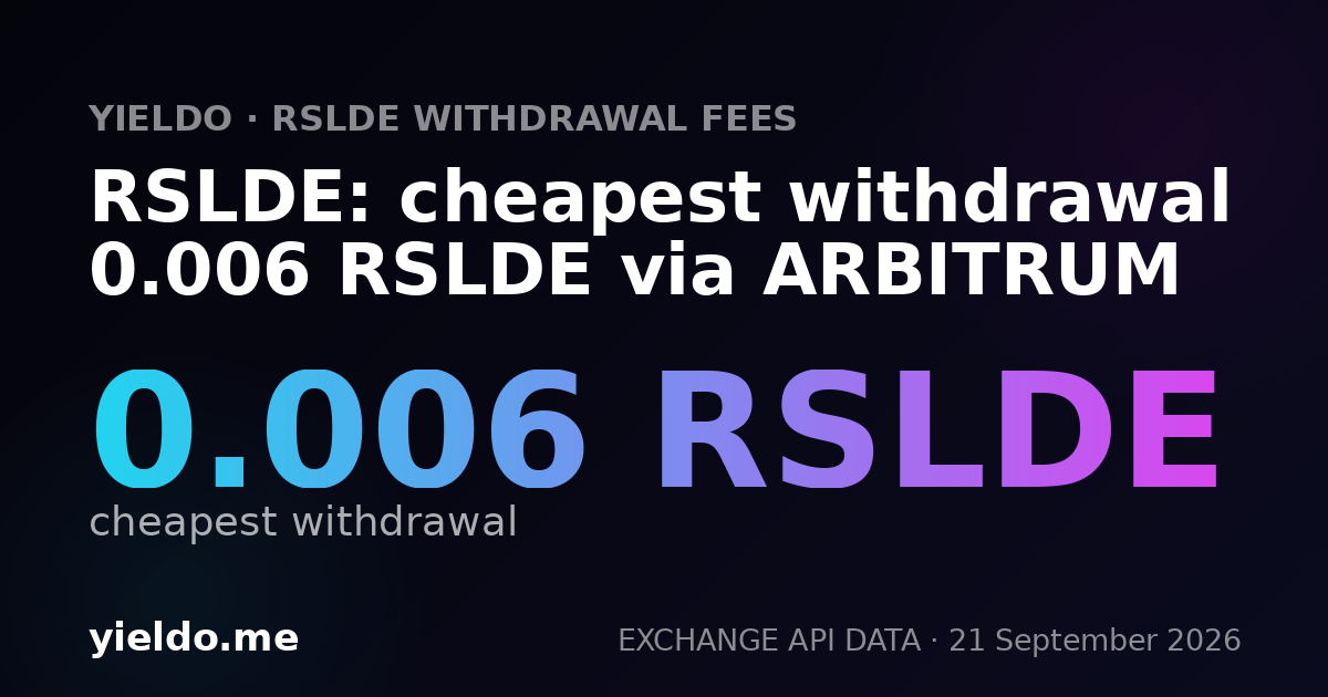 RSLDE: cheapest withdrawal 0.006 RSLDE via ARBITRUM