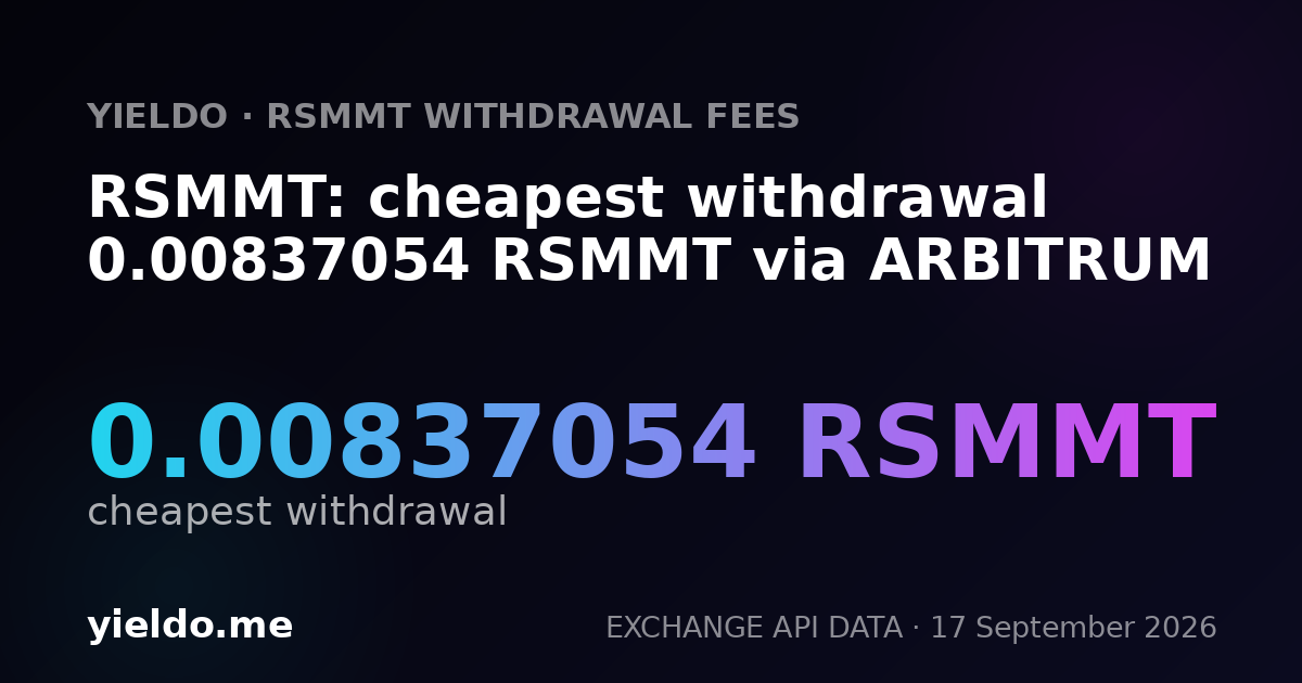 RSMMT: cheapest withdrawal 0.00852273 RSMMT via ARBITRUM