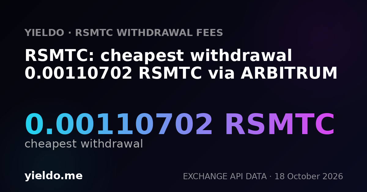 RSMTC: cheapest withdrawal 0.00110702 RSMTC via ARBITRUM