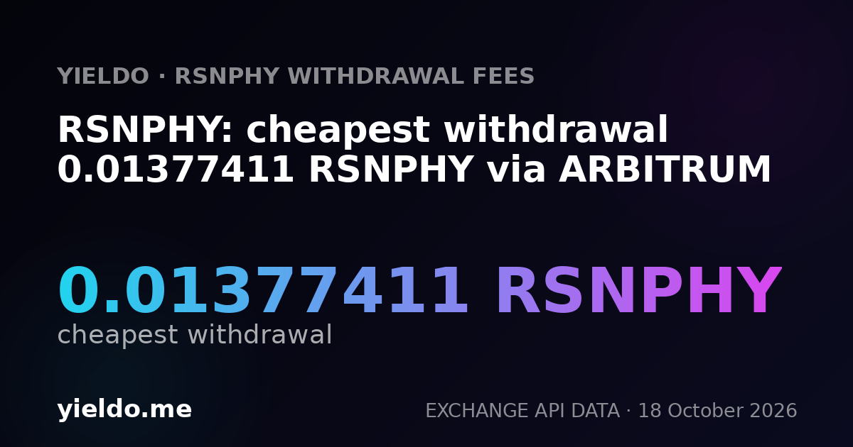 RSNPHY: cheapest withdrawal 0.01377411 RSNPHY via ARBITRUM