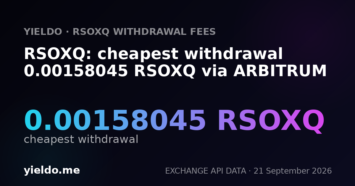 RSOXQ: cheapest withdrawal 0.00158045 RSOXQ via ARBITRUM