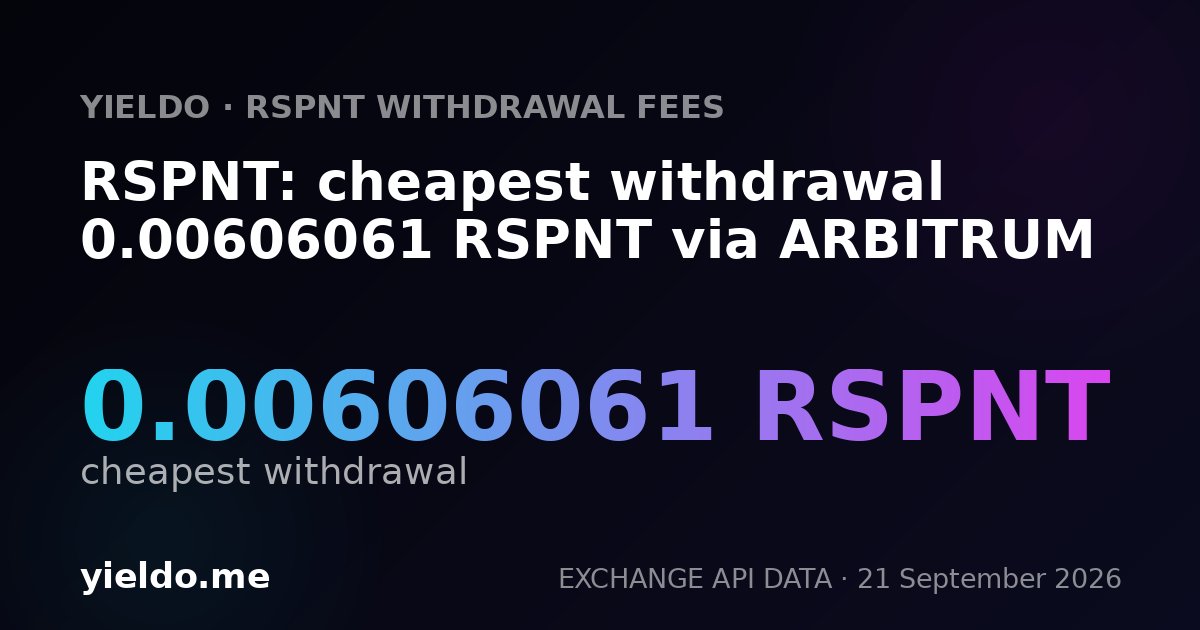 RSPNT: cheapest withdrawal 0.00606061 RSPNT via ARBITRUM