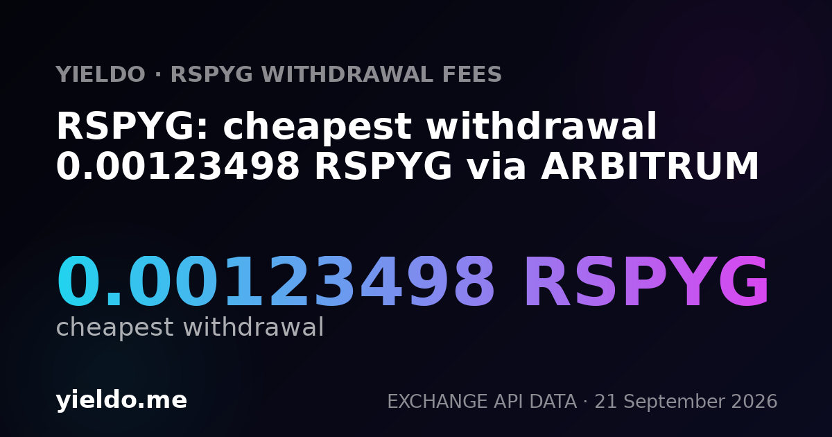 RSPYG: cheapest withdrawal 0.00123498 RSPYG via ARBITRUM
