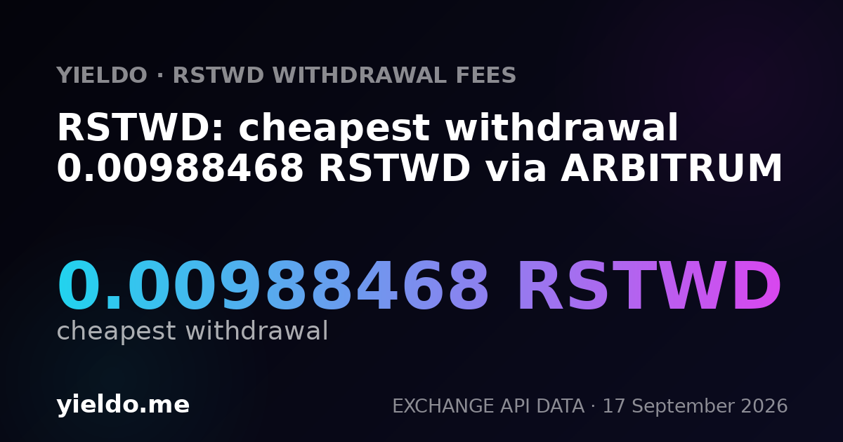 RSTWD: cheapest withdrawal 0.01 RSTWD via ARBITRUM