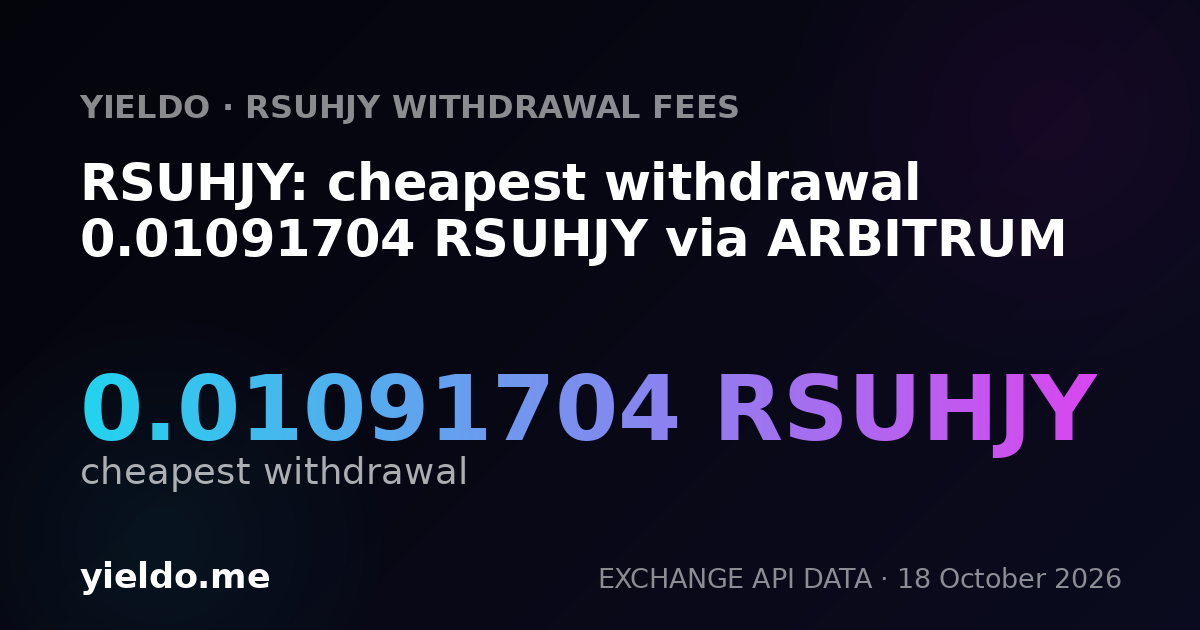 RSUHJY: cheapest withdrawal 0.01091704 RSUHJY via ARBITRUM
