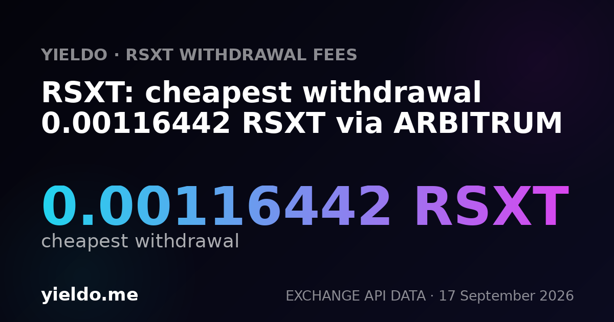 RSXT: cheapest withdrawal 0.00116442 RSXT via ARBITRUM