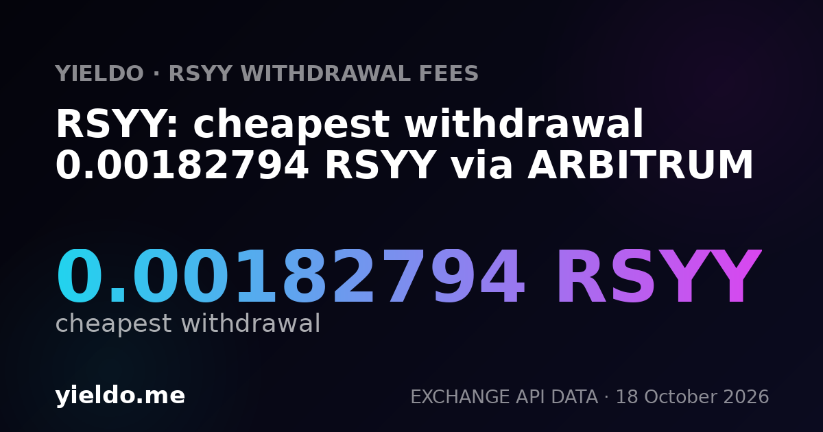 RSYY: cheapest withdrawal 0.00182794 RSYY via ARBITRUM