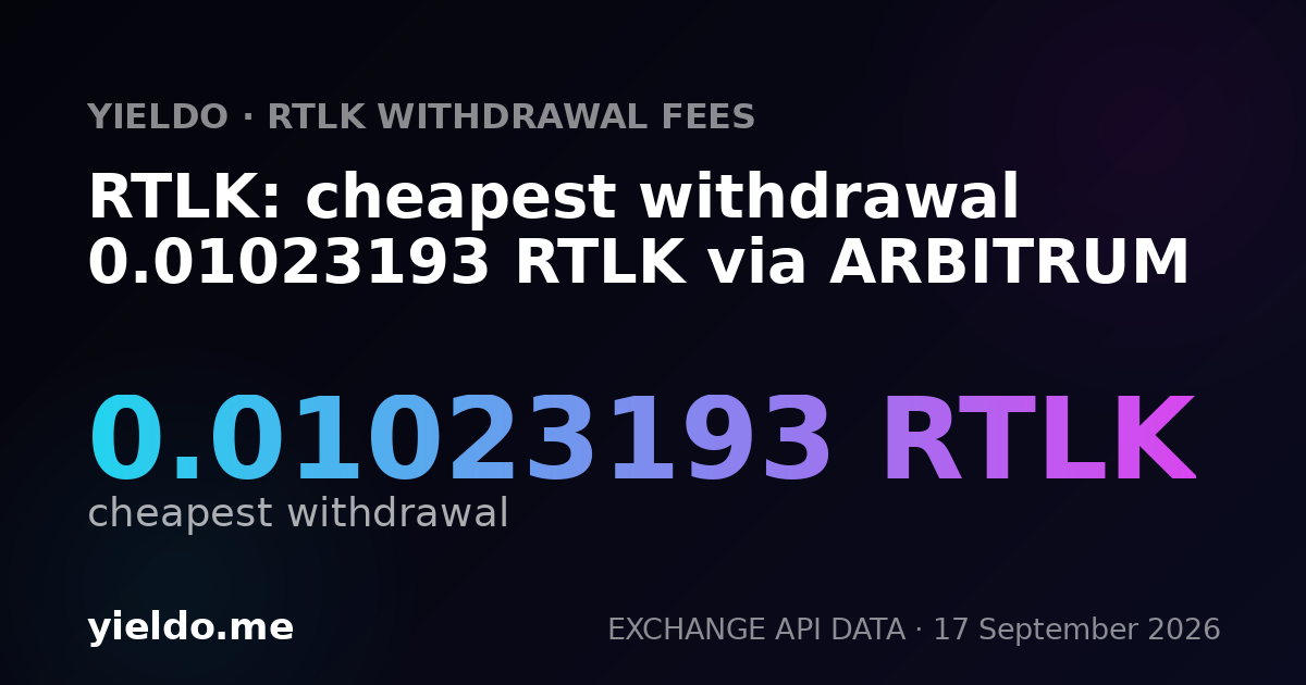 RTLK: cheapest withdrawal 0.01023193 RTLK via ARBITRUM